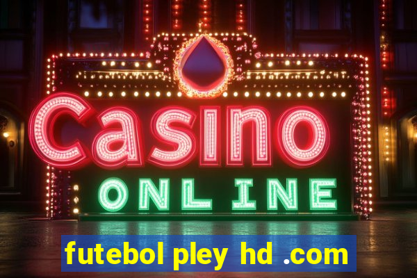 futebol pley hd .com